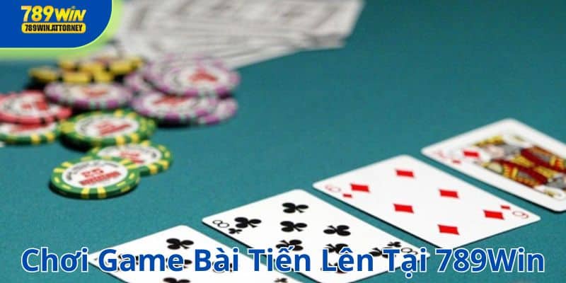 Cách chơi game bài tiến lên tại 789Win