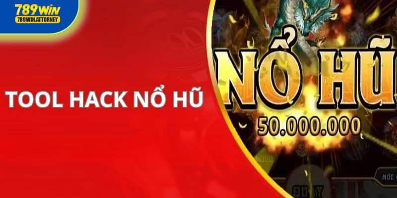 Tool nổ hũ tại 789Win